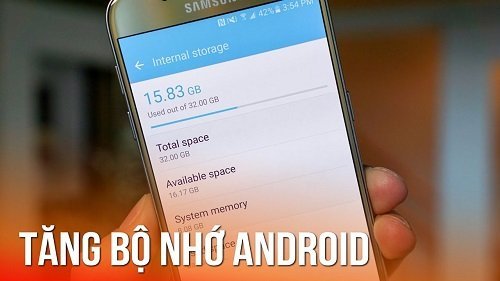 Cách tăng bộ nhớ trong (ROM) cho điện thoại Android